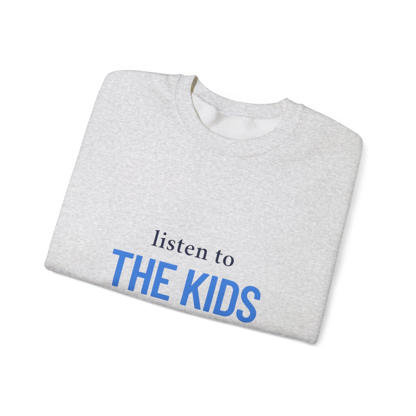 Listen to the Kids Kickoff! - Sweatshirt