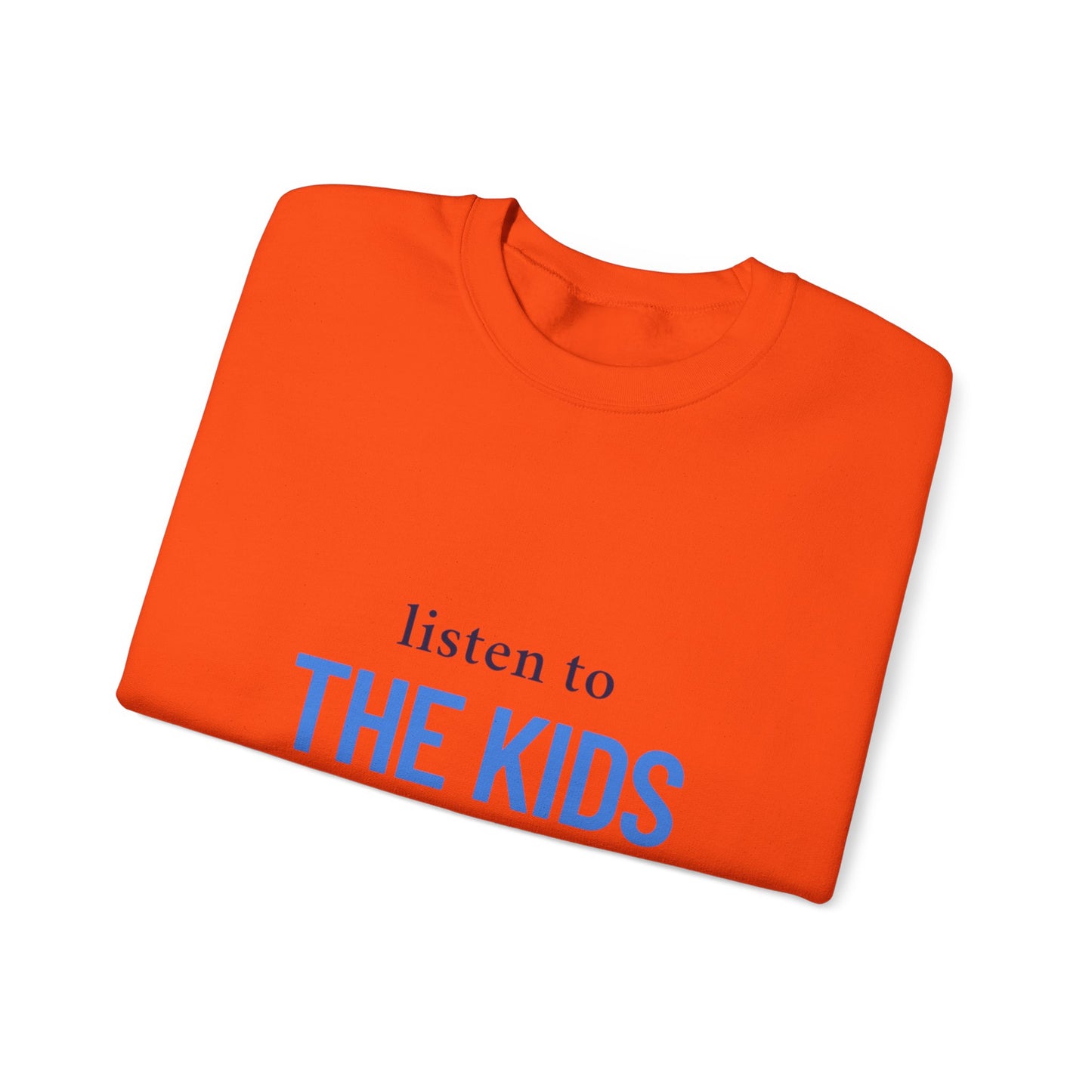 Listen to the Kids Kickoff! - Sweatshirt