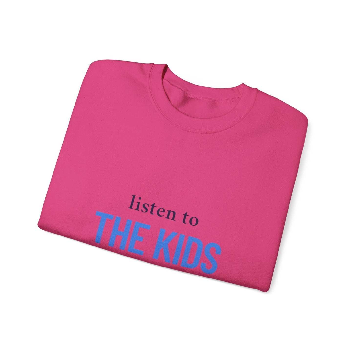 Listen to the Kids Kickoff! - Sweatshirt