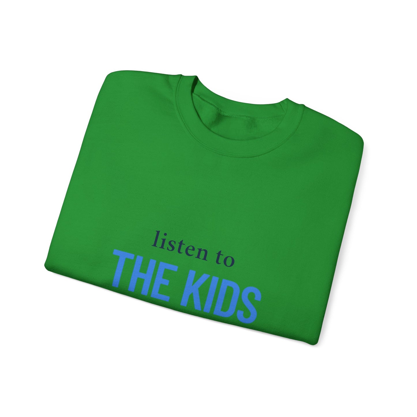 Listen to the Kids Kickoff! - Sweatshirt