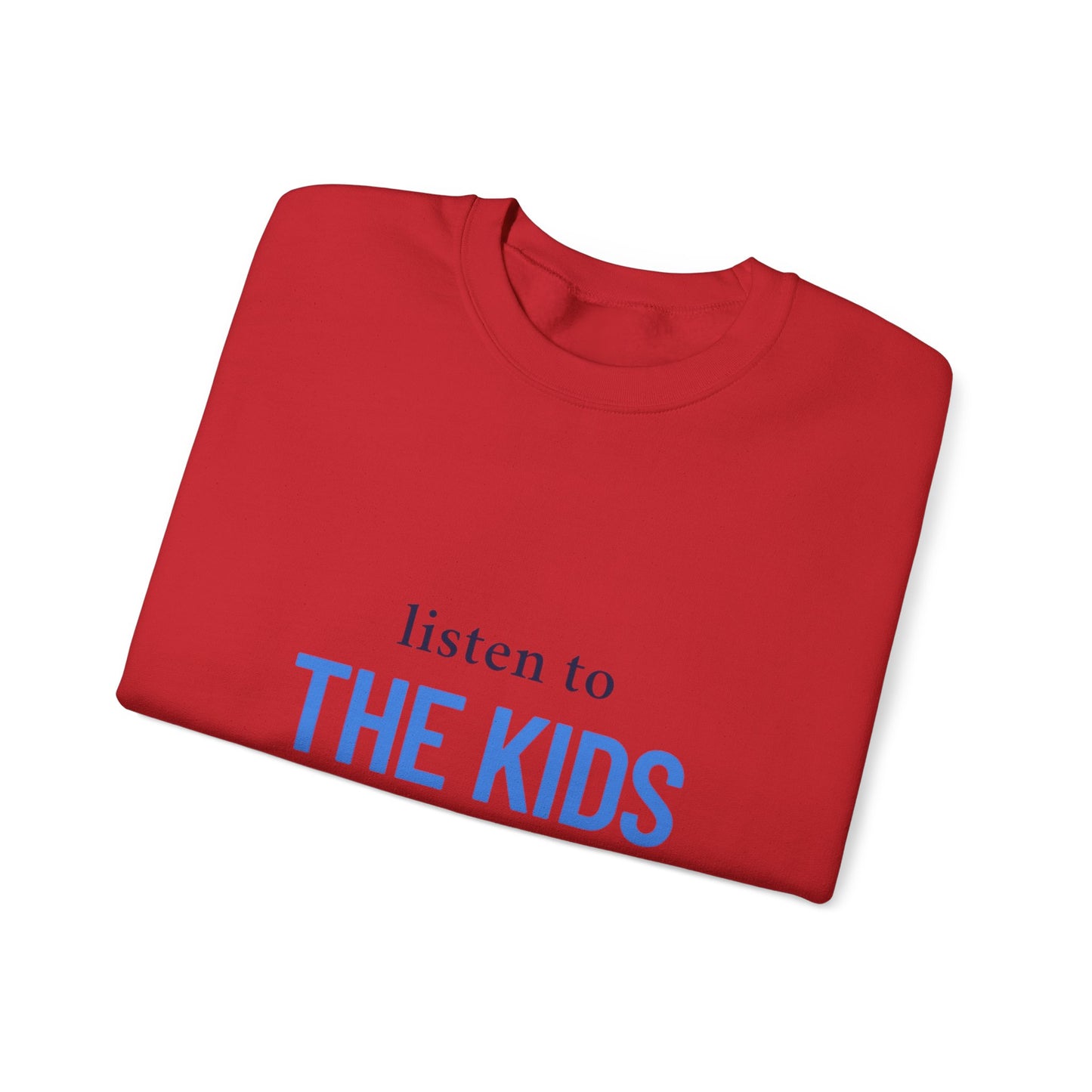 Listen to the Kids Kickoff! - Sweatshirt